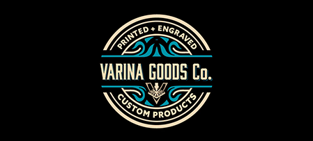Logo for Varina Goods Co. with the text 'Printed + Engraved,' 'Custom Products,' and a decorative wave design.